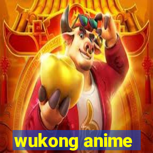 wukong anime