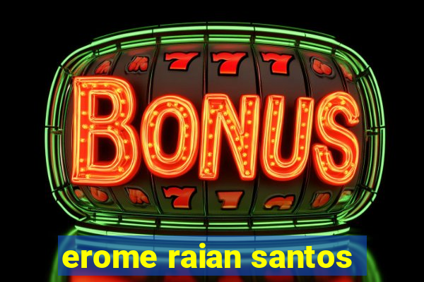 erome raian santos