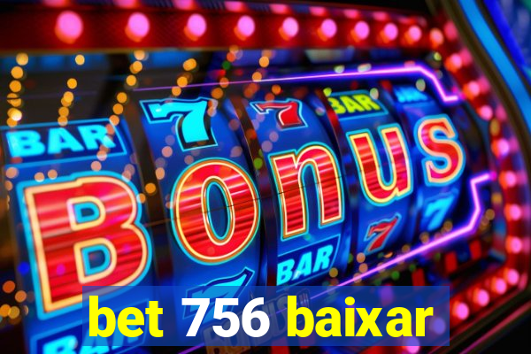 bet 756 baixar