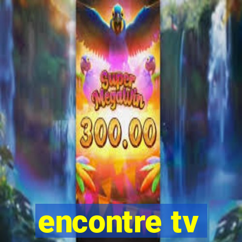 encontre tv