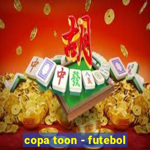 copa toon - futebol