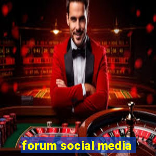 forum social media