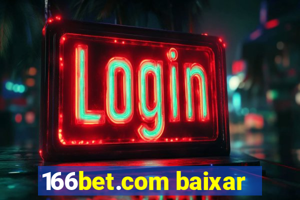 166bet.com baixar