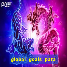 global goals para que serve