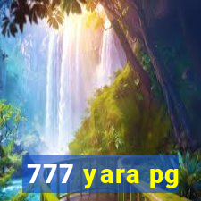 777 yara pg