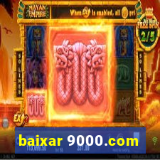 baixar 9000.com