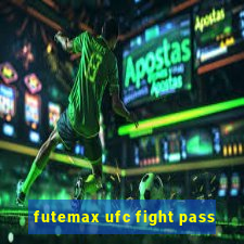 futemax ufc fight pass