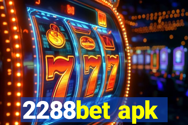 2288bet apk