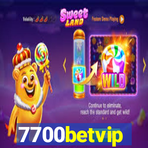 7700betvip