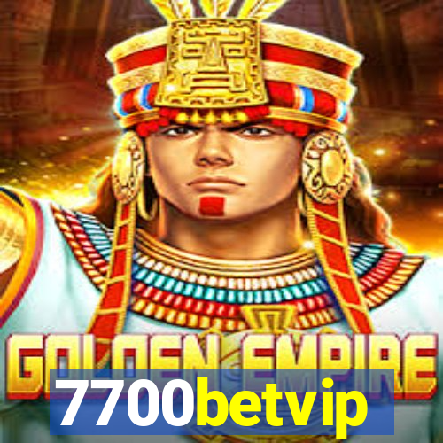 7700betvip