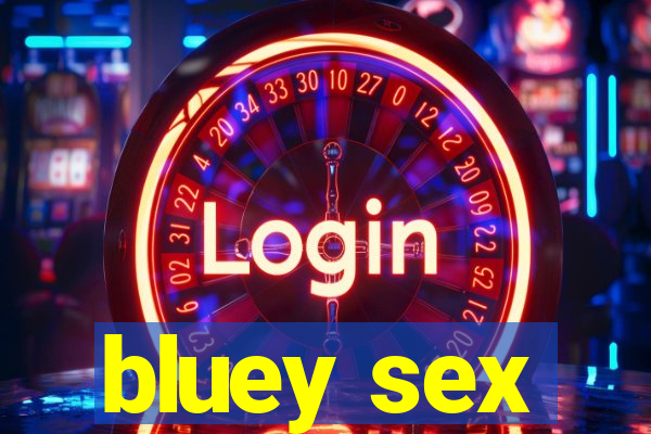 bluey sex