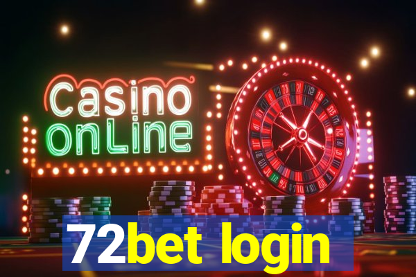 72bet login