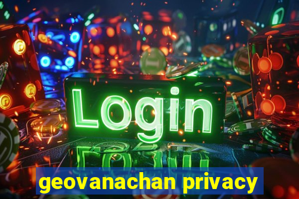 geovanachan privacy