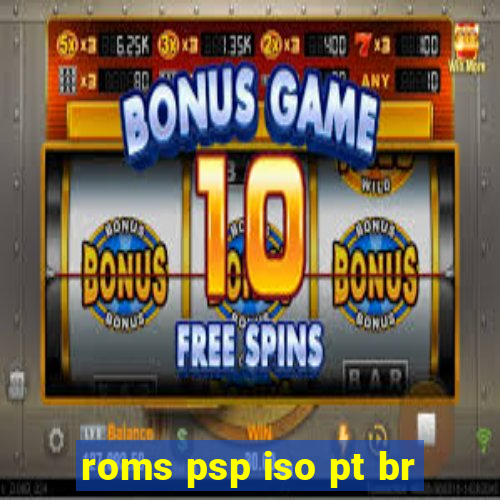 roms psp iso pt br