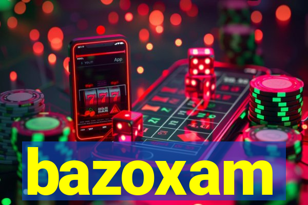 bazoxam