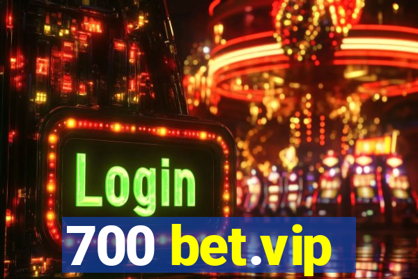 700 bet.vip