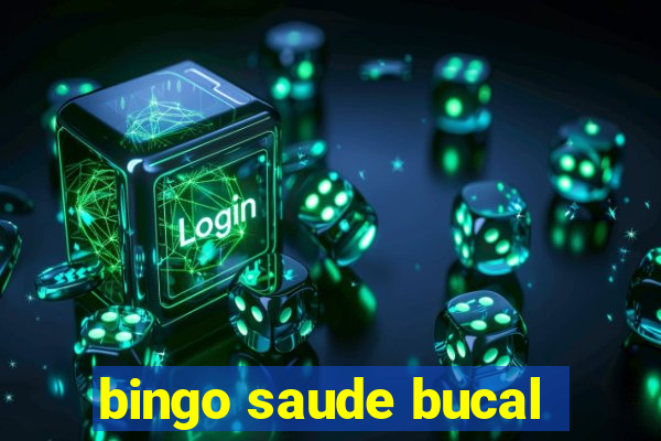 bingo saude bucal