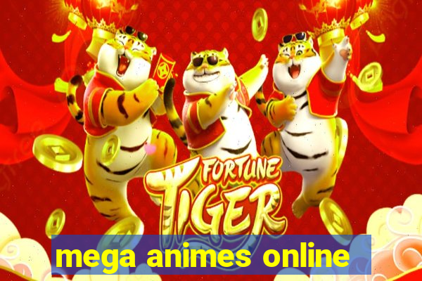 mega animes online