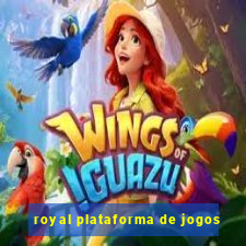 royal plataforma de jogos