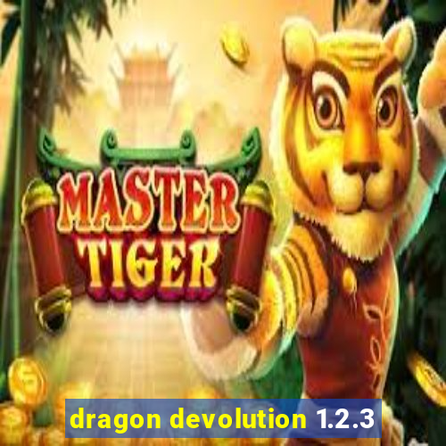 dragon devolution 1.2.3