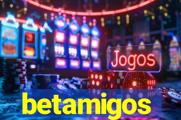 betamigos