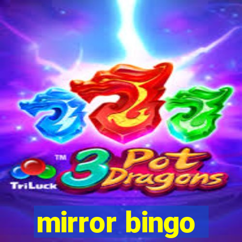 mirror bingo