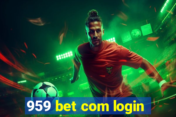 959 bet com login