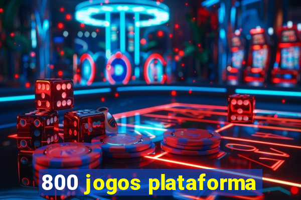 800 jogos plataforma