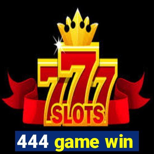 444 game win