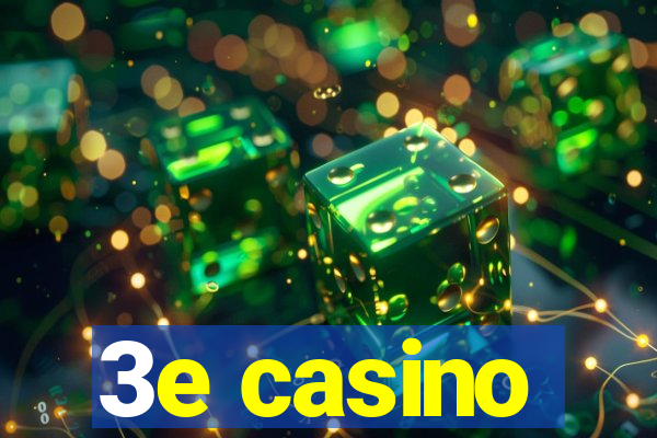 3e casino