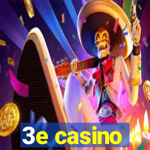 3e casino