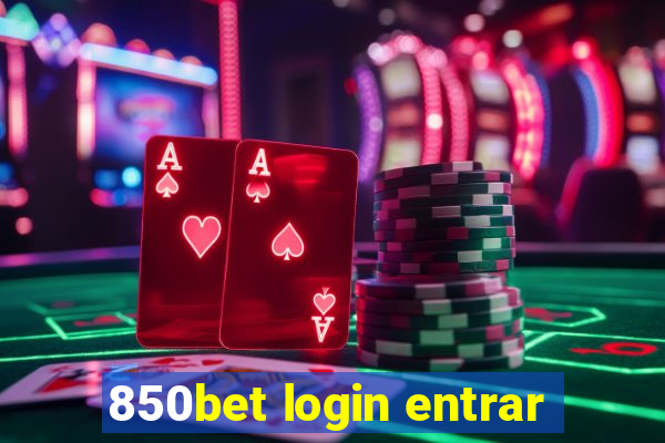 850bet login entrar