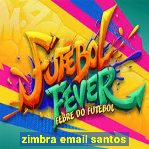 zimbra email santos