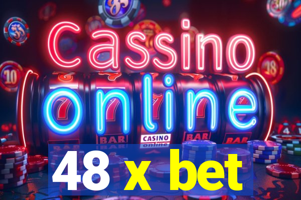 48 x bet