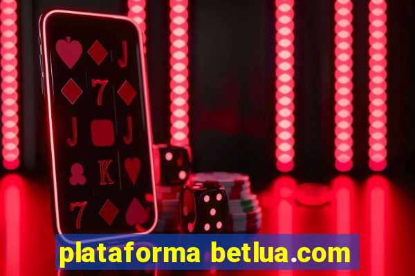 plataforma betlua.com