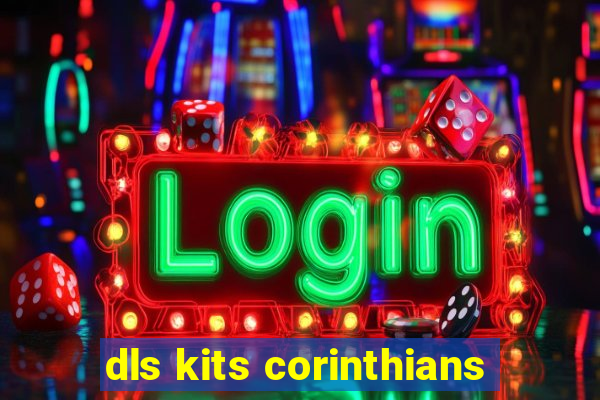 dls kits corinthians