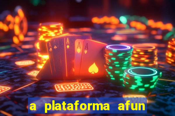 a plataforma afun paga mesmo