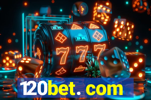 120bet. com