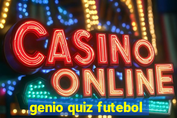 genio quiz futebol