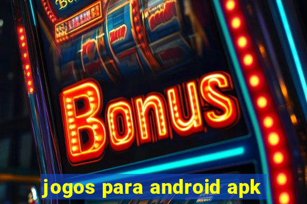 jogos para android apk