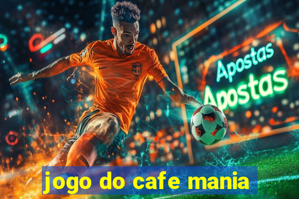 jogo do cafe mania