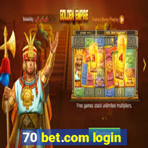 70 bet.com login