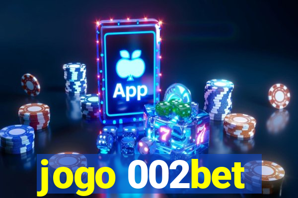 jogo 002bet