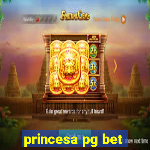 princesa pg bet