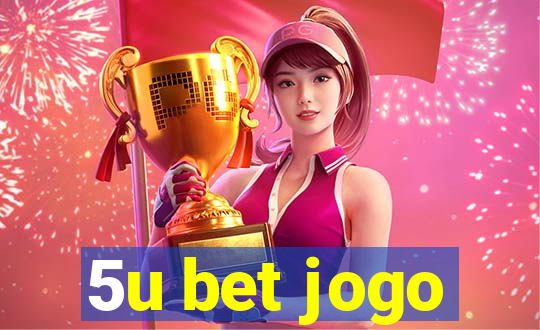 5u bet jogo