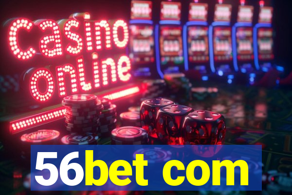 56bet com