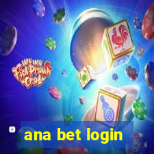 ana bet login