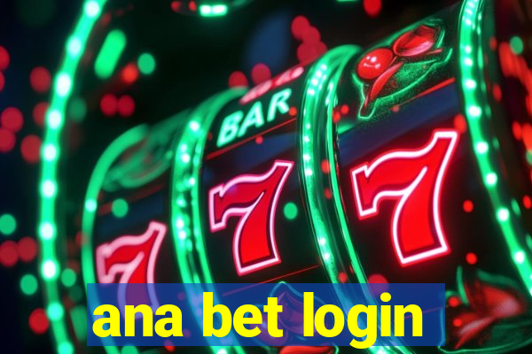 ana bet login