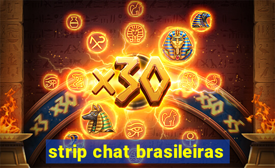 strip chat brasileiras