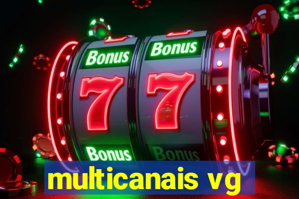 multicanais vg